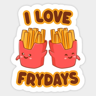 I Love Frydays - Funny Kwaii French Fries Sticker